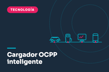 OCPP: El Protocolo que Hace Inteligente a tu Cargador EV