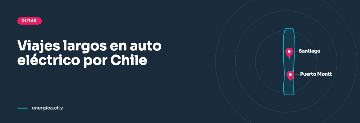 Viaje interurbano en auto eléctrico por Chile — red pública y privada