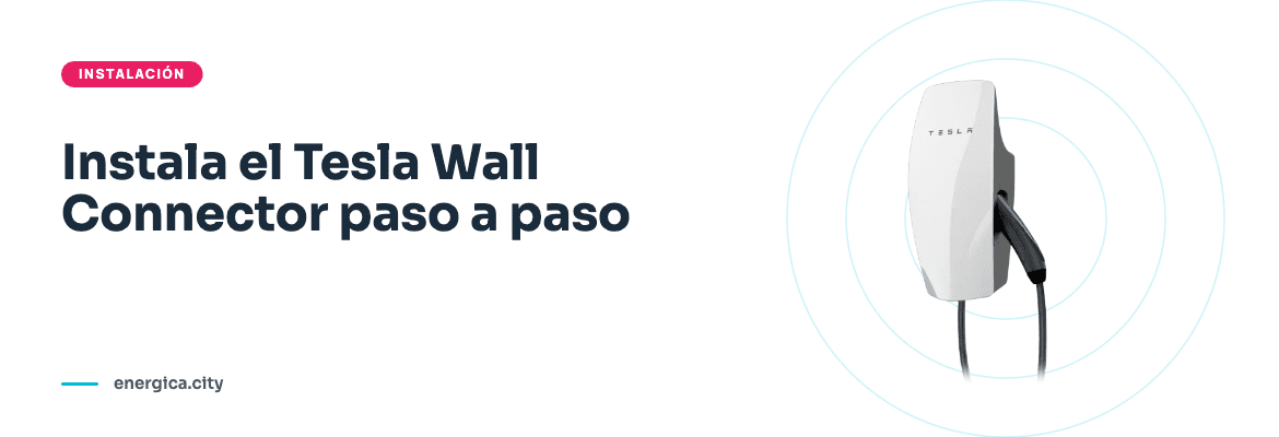 Instalación paso a paso del Tesla Wall Connector Gen 3 en Chile
